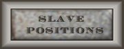 Slave positions